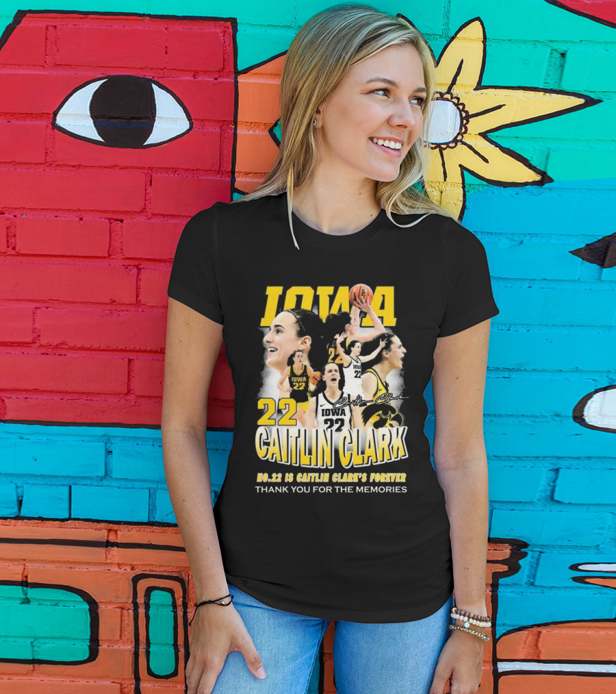 Iowa Caitlin Clark No. 22 Forever Thank You For The Memories T-Shirt