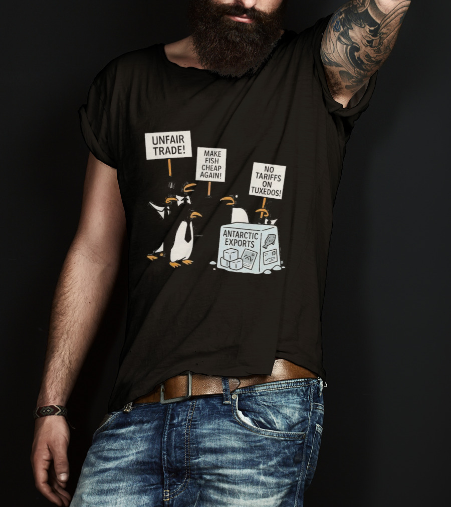 Penguins Protest Against Antarctic Tariffs With Humorous Signs T-Shirt