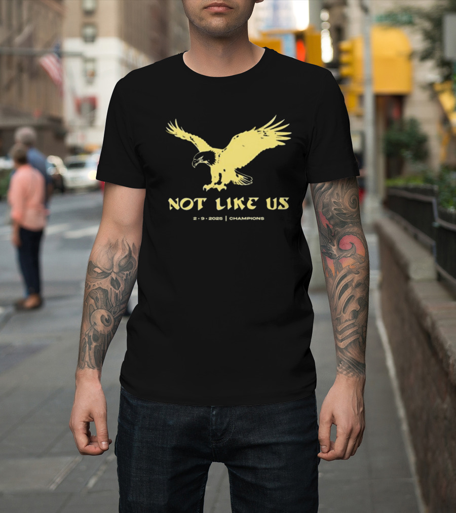 Philadelphia Eagles Vs Kansas City Chiefs Not Like Us 2 9 2025 Champions Eagle T-Shirt