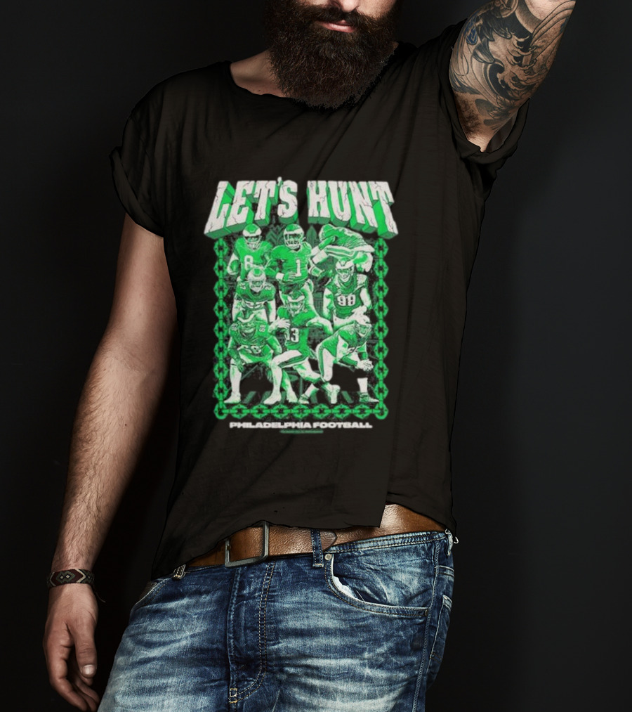 Philadelphia Eagles Let's Hunt Football Team Green Players T-Shirt