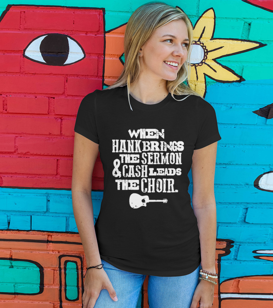 When Hank Brings The Sermon And Cash Leads The Choir Iconic Guitar Imagery T-Shirt