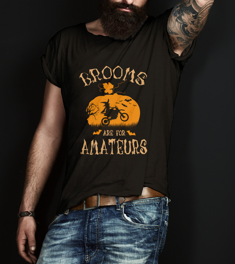 Brooms Are For Amateurs Witch On Dirt Bike Halloween Night T-Shirt