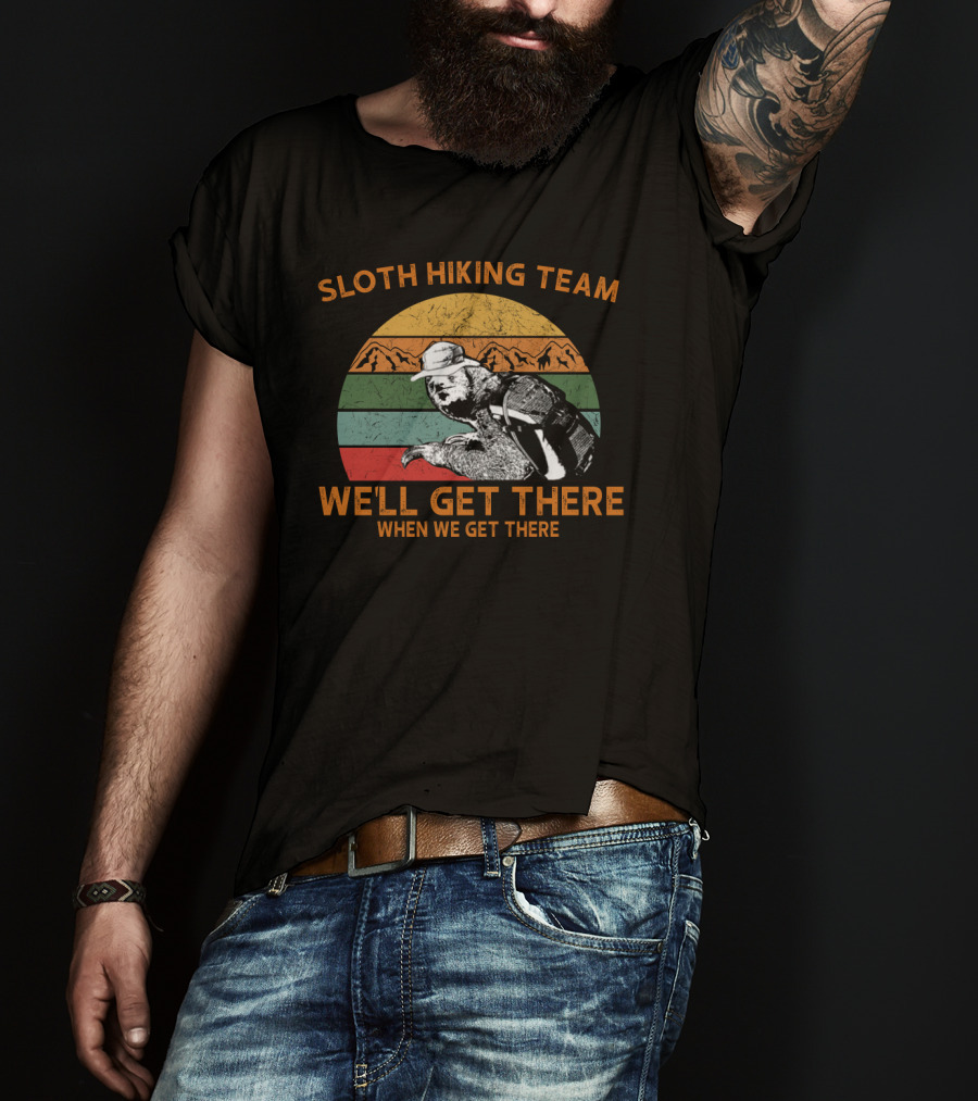 Sloth Hiking Team We'll Get There When We Get There Retro Mountains And Stripes T-Shirt