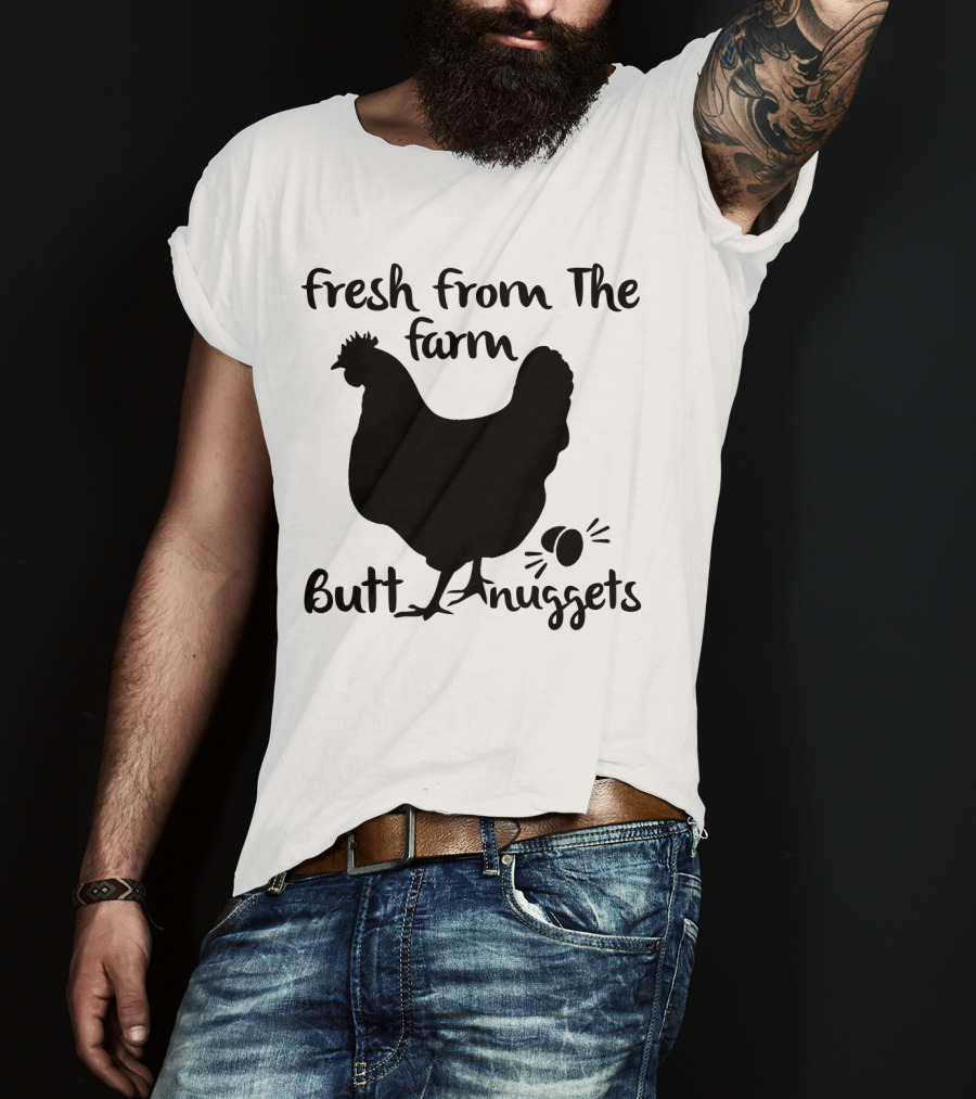Fresh From The Farm Butt Nuggets Funny Chicken Silhouette With Eggs T-Shirt