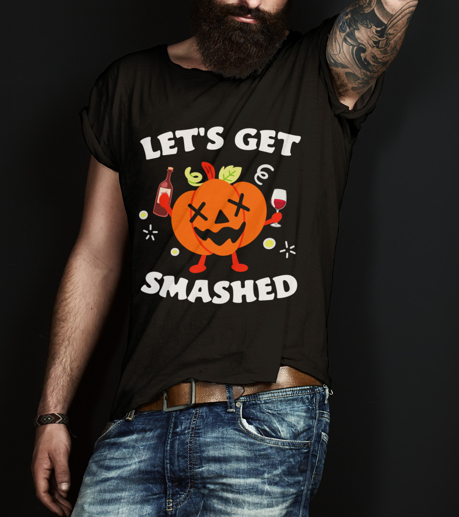 Let's Get Smashed Pumpkin Wine Party Mood T-Shirt