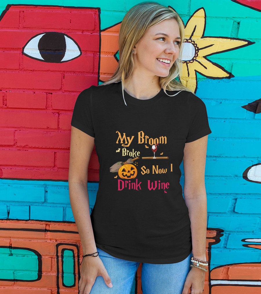 My Broom Broke So Now I Drink Wine Halloween Pumpkin And Wine Glass T-Shirt