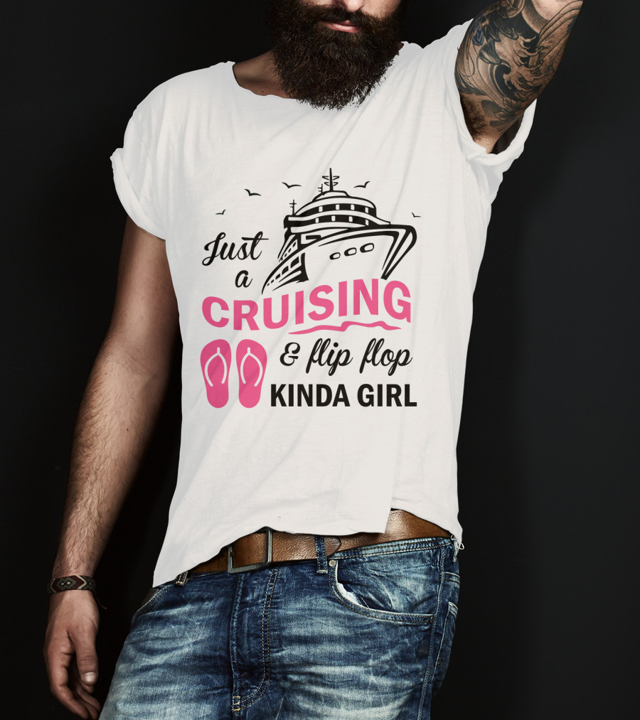 Just A Cruising And Flip Flop Kinda Girl Iconic Cruise Ship Graphic With Pink Flip Flops T-Shirt