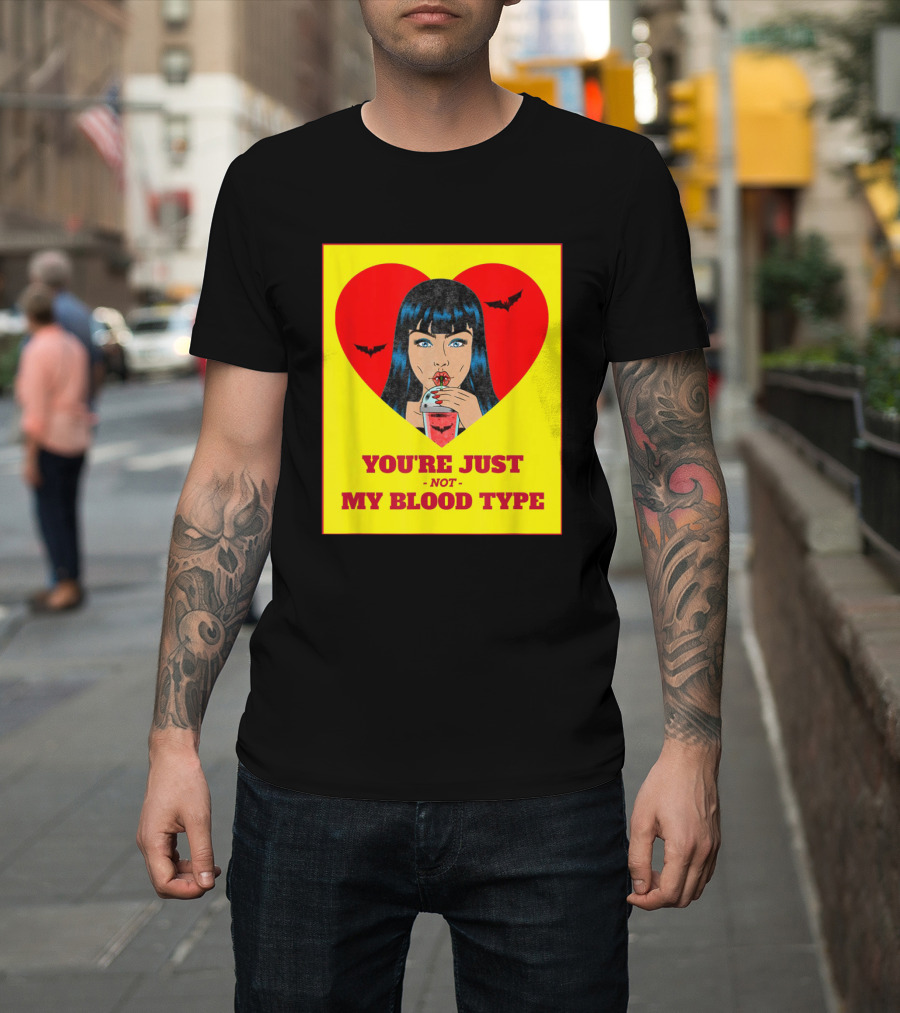 You're Just Not My Blood Type Vampire Witch Heart Bats Halloween T-Shirt
