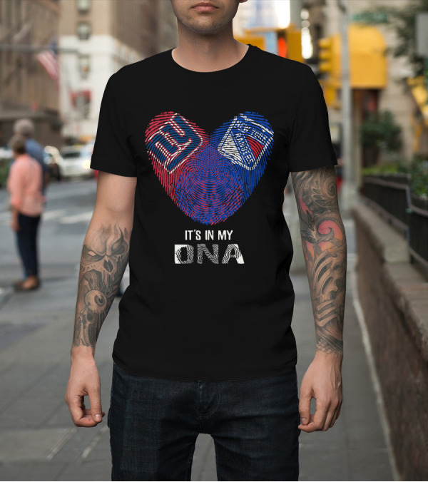 Shirt: New York Giants New York Rangers It's In My DNA T-Shirt New York Giants New York Rangers It's In My DNA T-Shirt