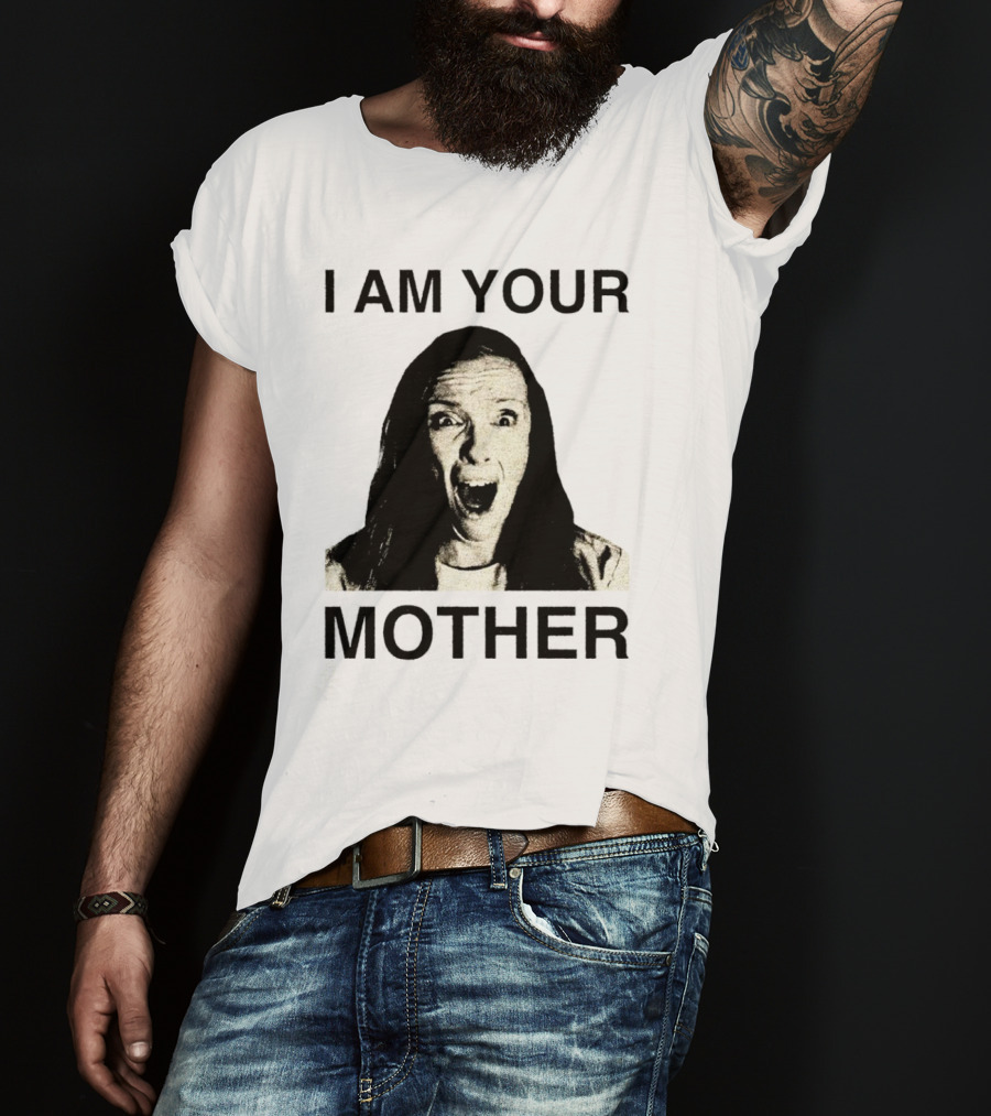 I AM YOUR MOTHER Scream Face T-Shirt