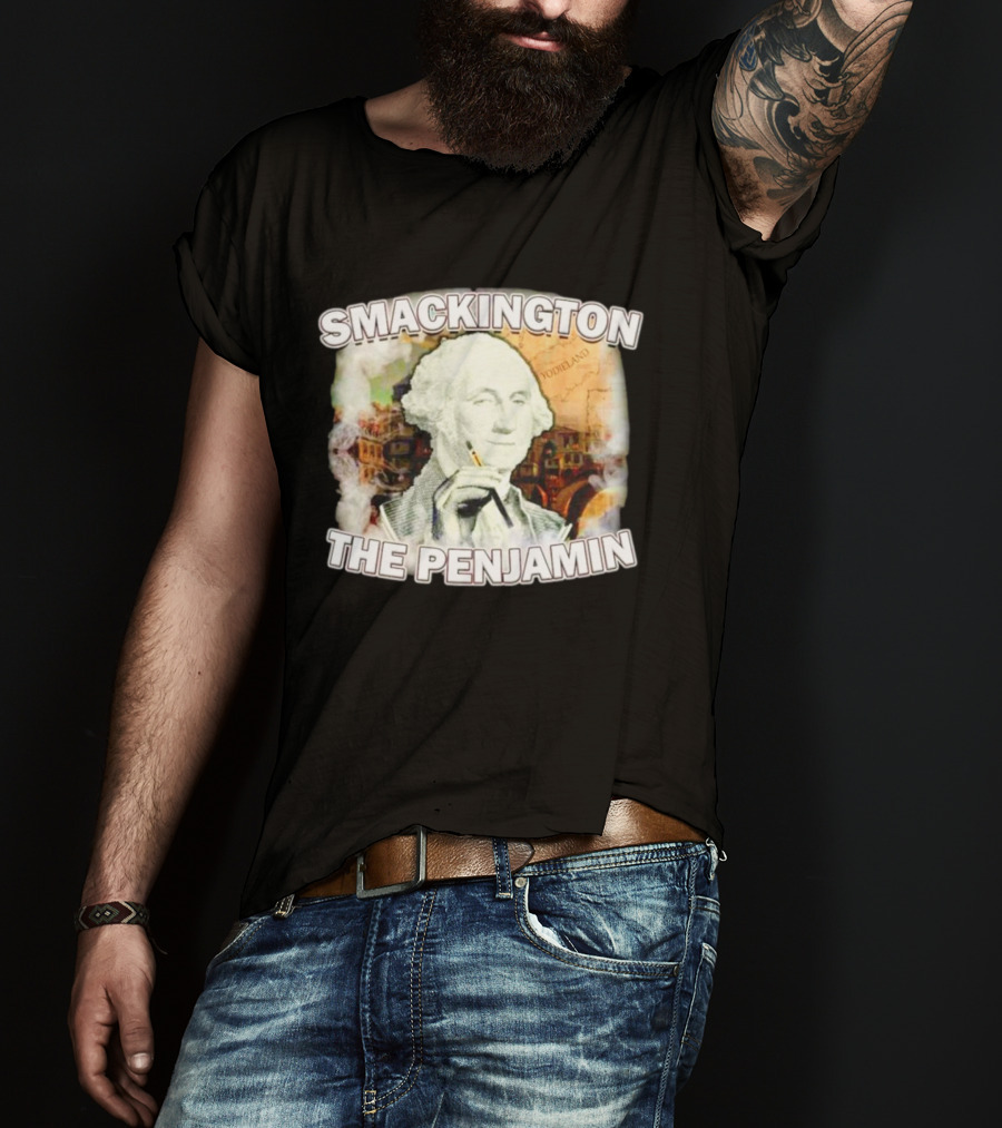Smackington The Penjamin George Washington Smoking T-Shirt