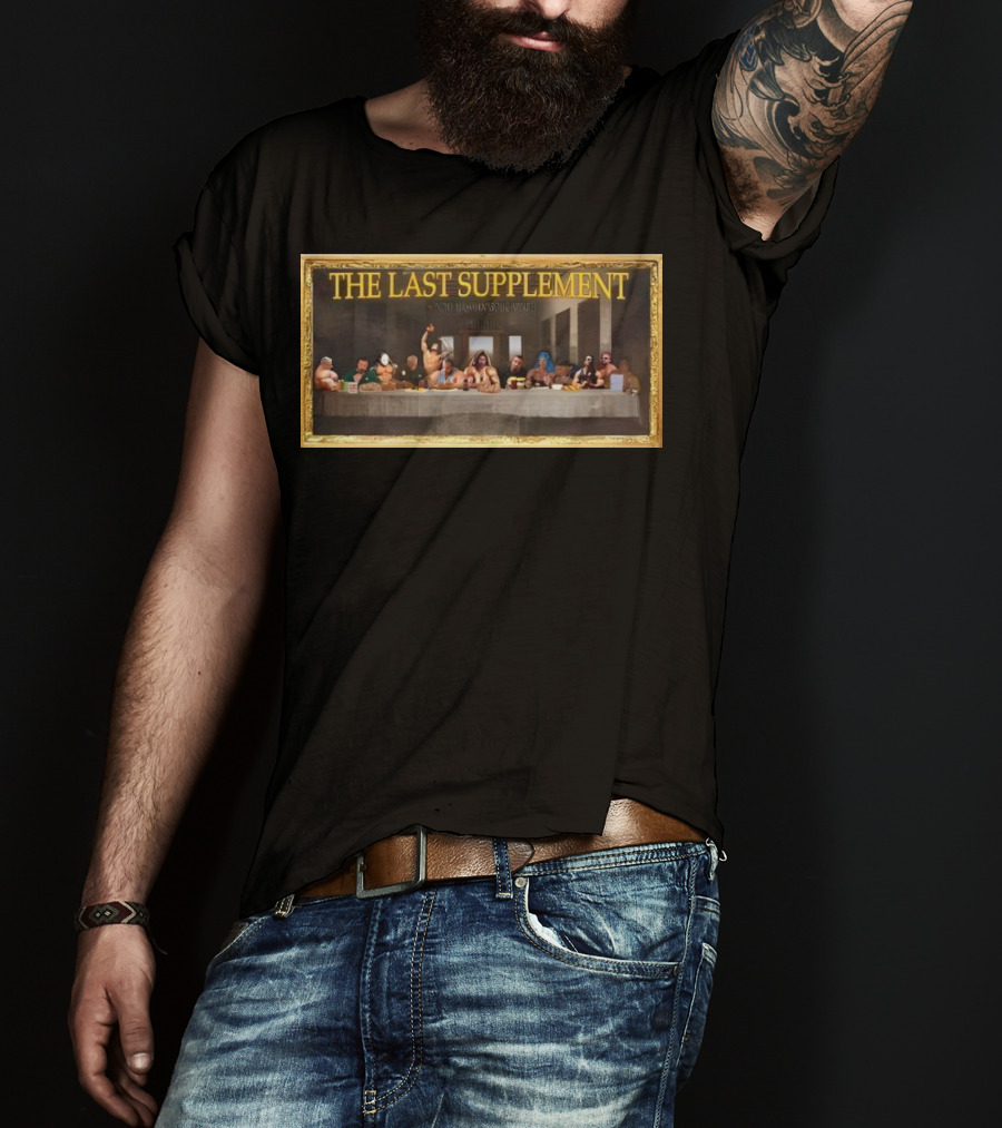 The Last Supplement Bodybuilders At The Table T-Shirt