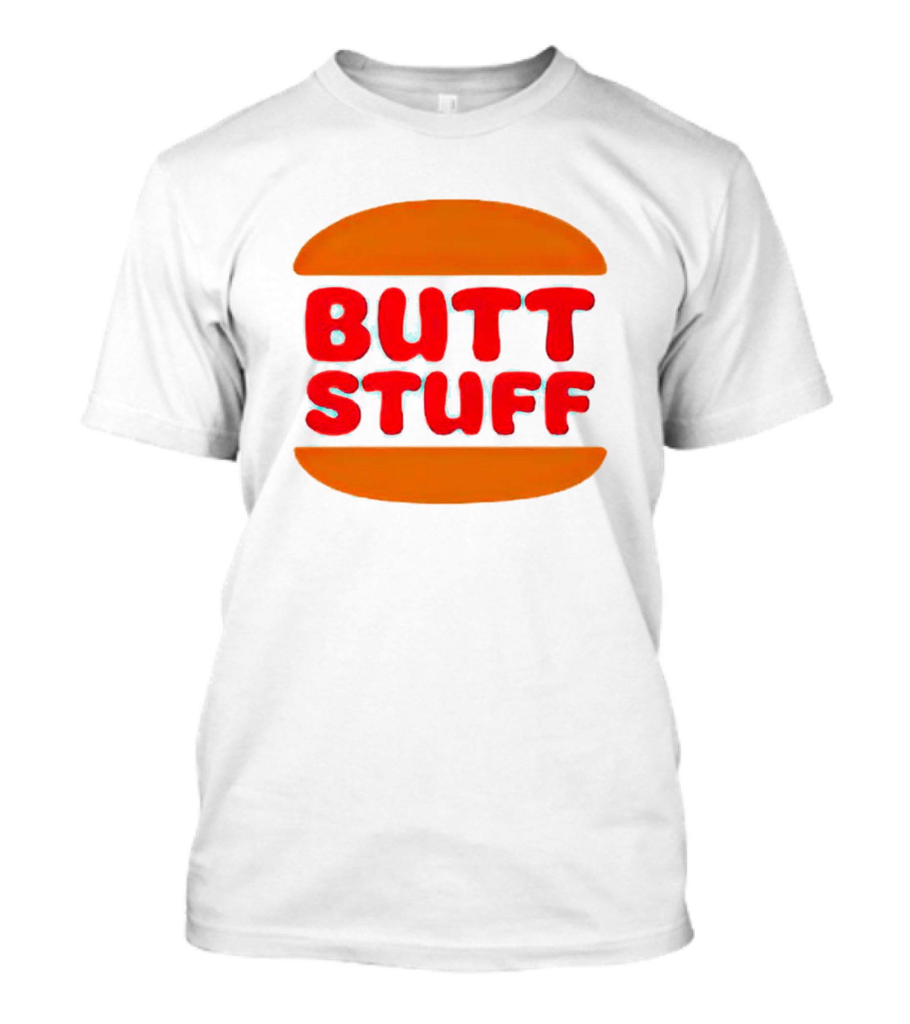 Butt Stuff Burger T-Shirt