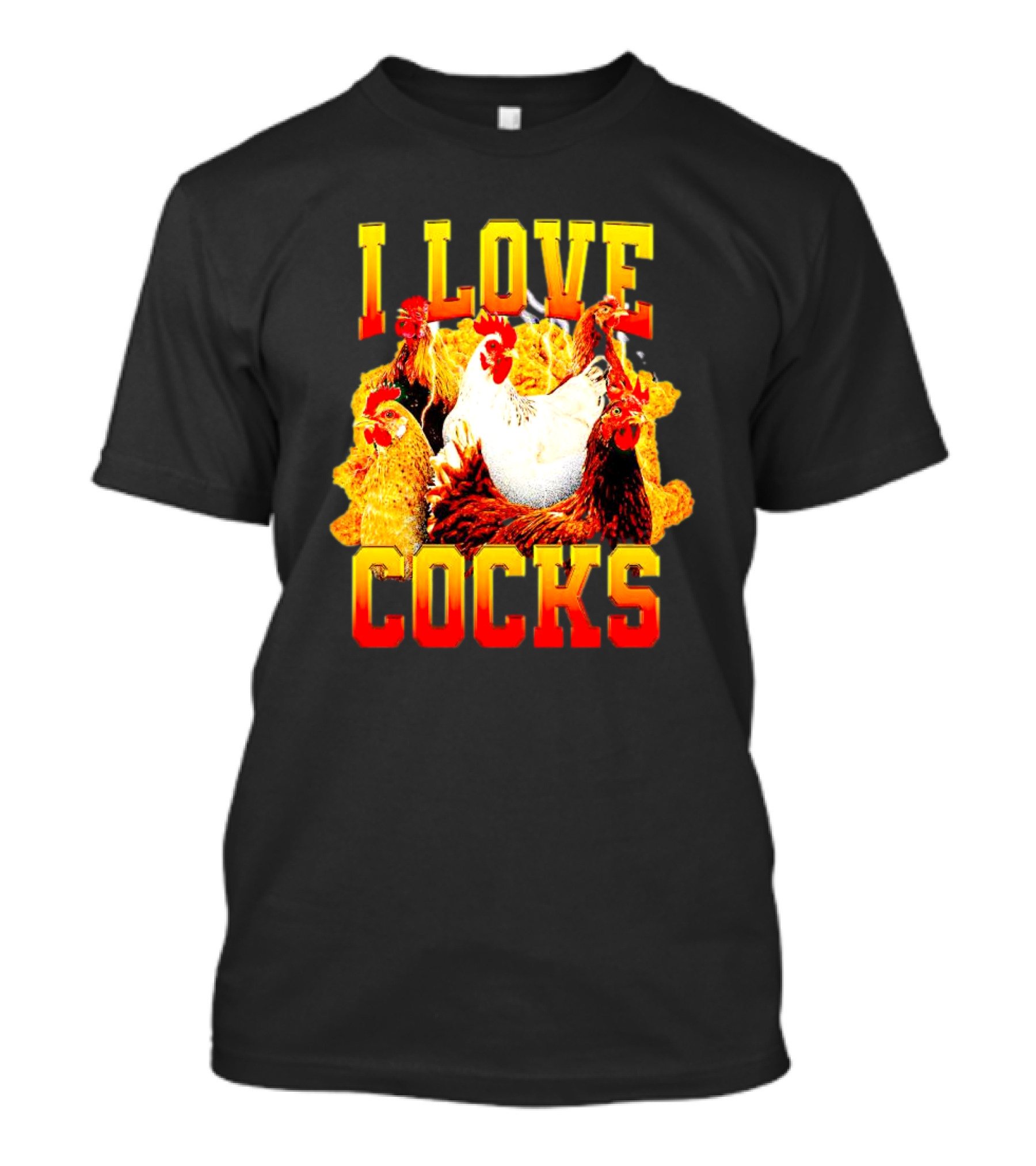 I Love Cocks Chickens T-Shirt