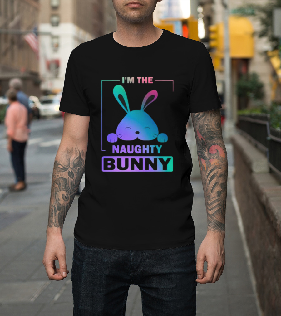 I'm the Naughty Bunny Rainbow Gradient Happy Ears T-Shirt