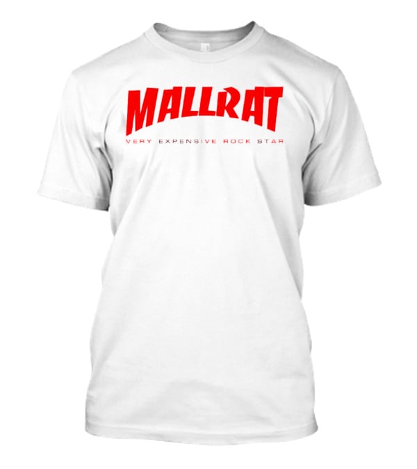 Mallrat Very Expensive Rock Star Red Text Distressed T-Shirt
