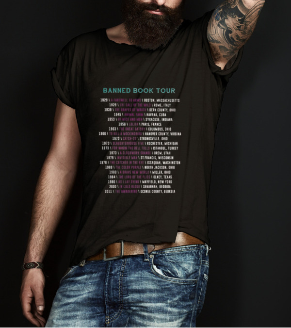Banned Book Tour Dates And Locations Featuring Iconic Titles From 1929 To 2011 T-Shirt
