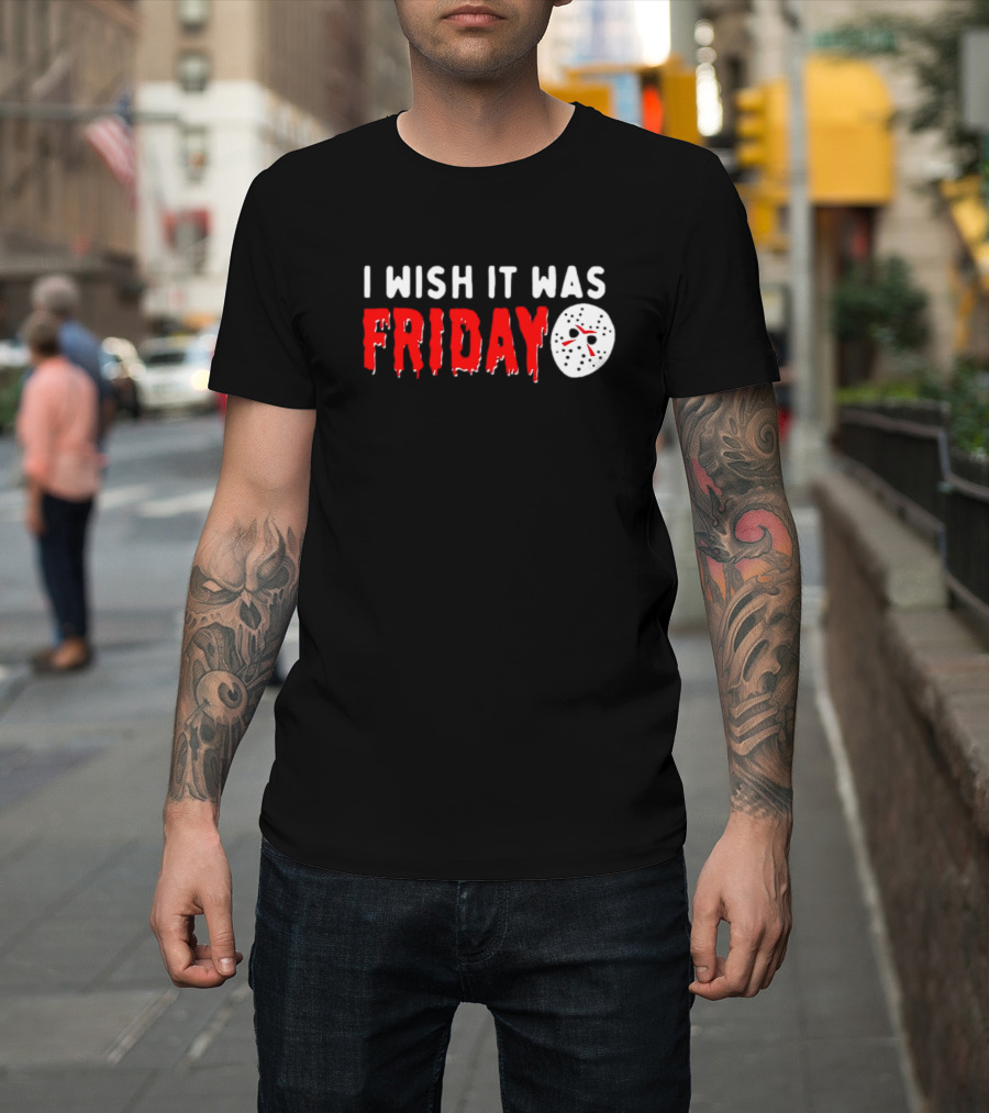I Wish It Was Friday Jason Voorhees Halloween Mask T-Shirt
