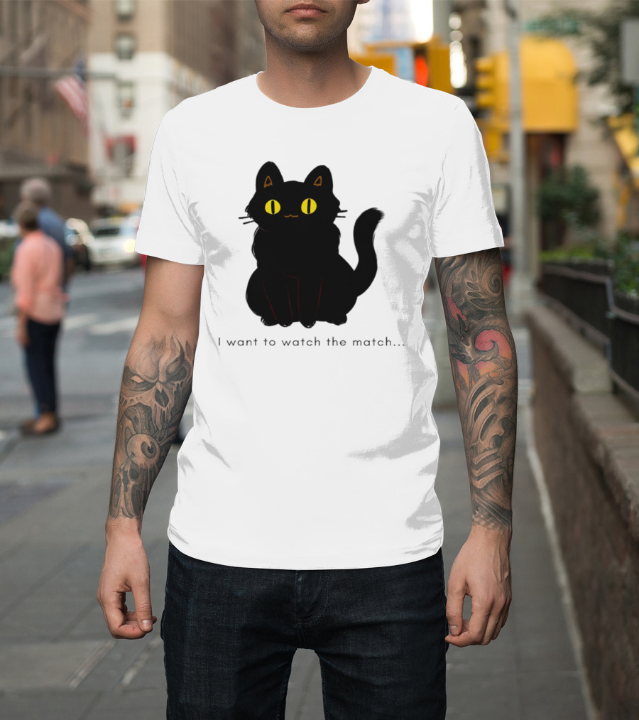 I Want to Watch the Match Black Cat with Yellow Eyes T-Shirt