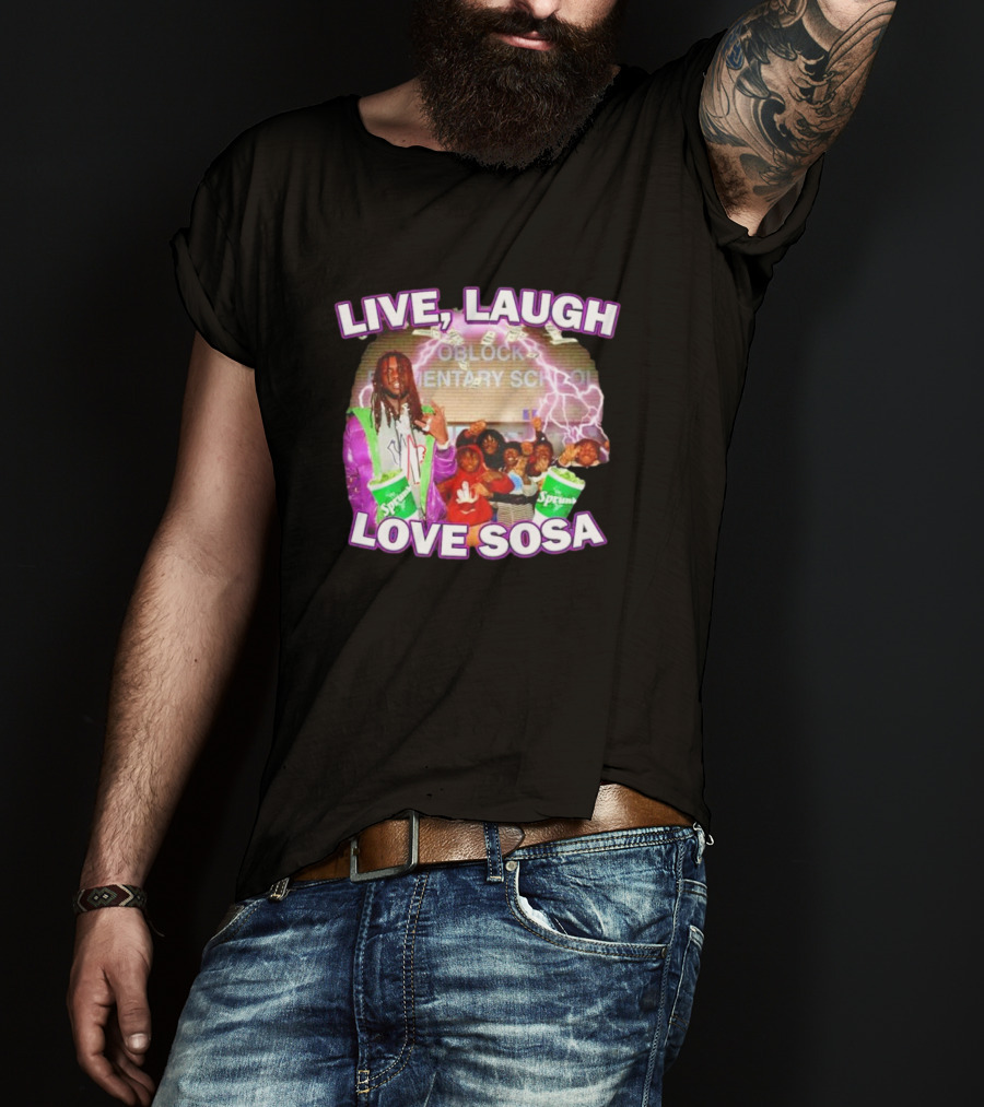 Live Laugh Love Sosa Oblock Elementary School Sprite Group T-Shirt