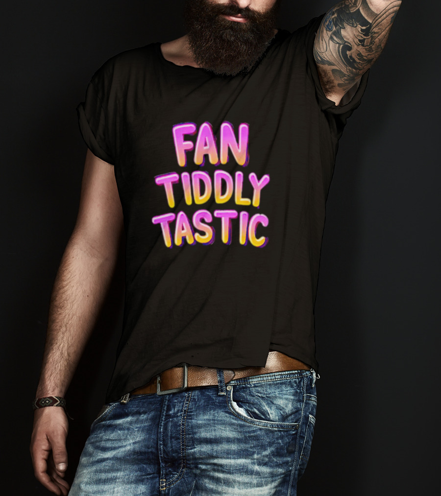 Fan Tiddly Tastic Colorful Gradient Text T-Shirt