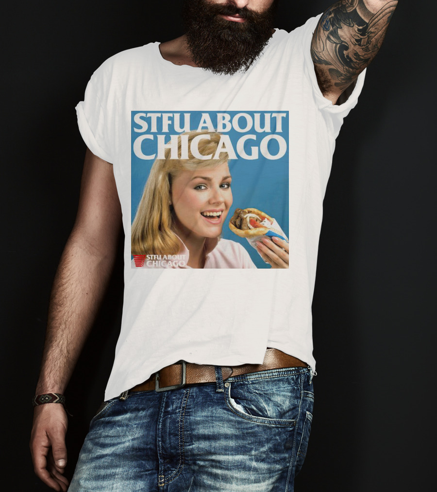 STFU About Chicago Eating Gyro Delight T-Shirt