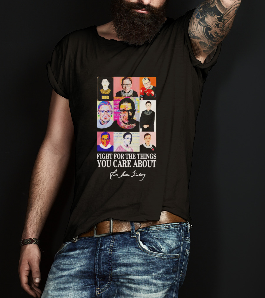RBG Pop Art Collage Fight For The Things You Care About T-Shirt