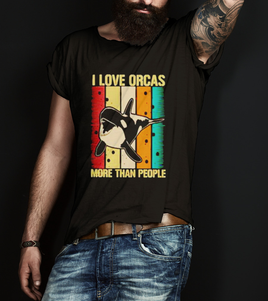 I Love Orcas More Than People Retro Stripes Ocean Mood T-Shirt