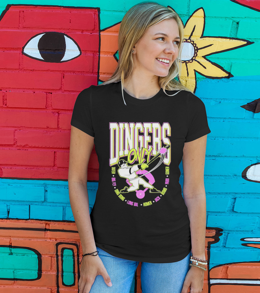 Dingers Only Tater Big Fly Ding Dong Long Bal Homer Jack Bomb Goner T-Shirt