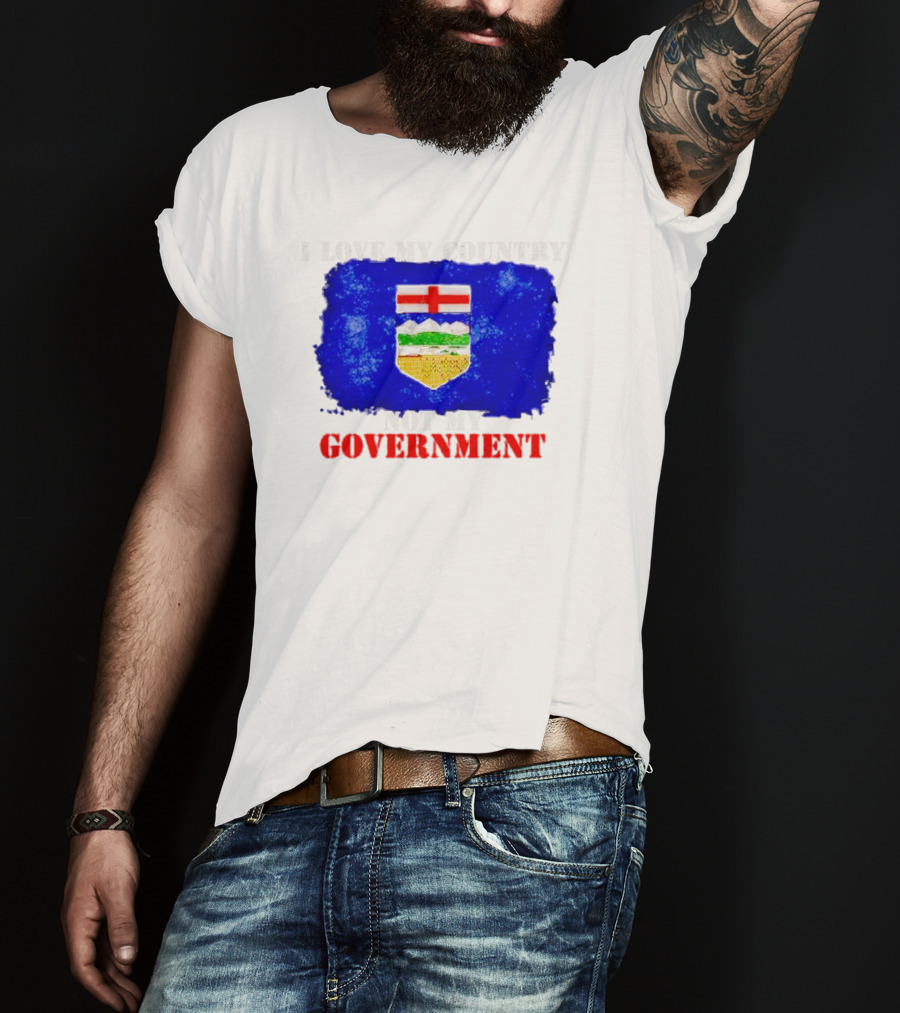 I Love My Country Not My Government Alberta Flag Emblem T-Shirt