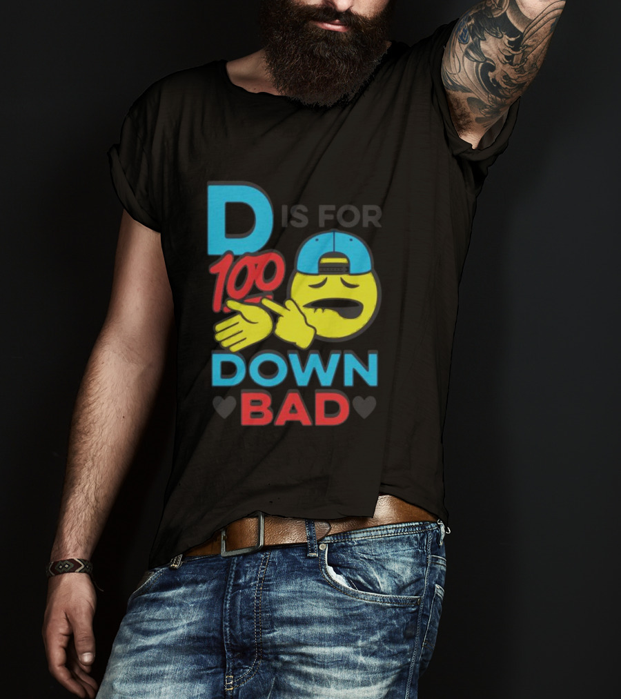 D Is For 100 Emoji Wearing Hat Hands Crossed Down Bad T-Shirt