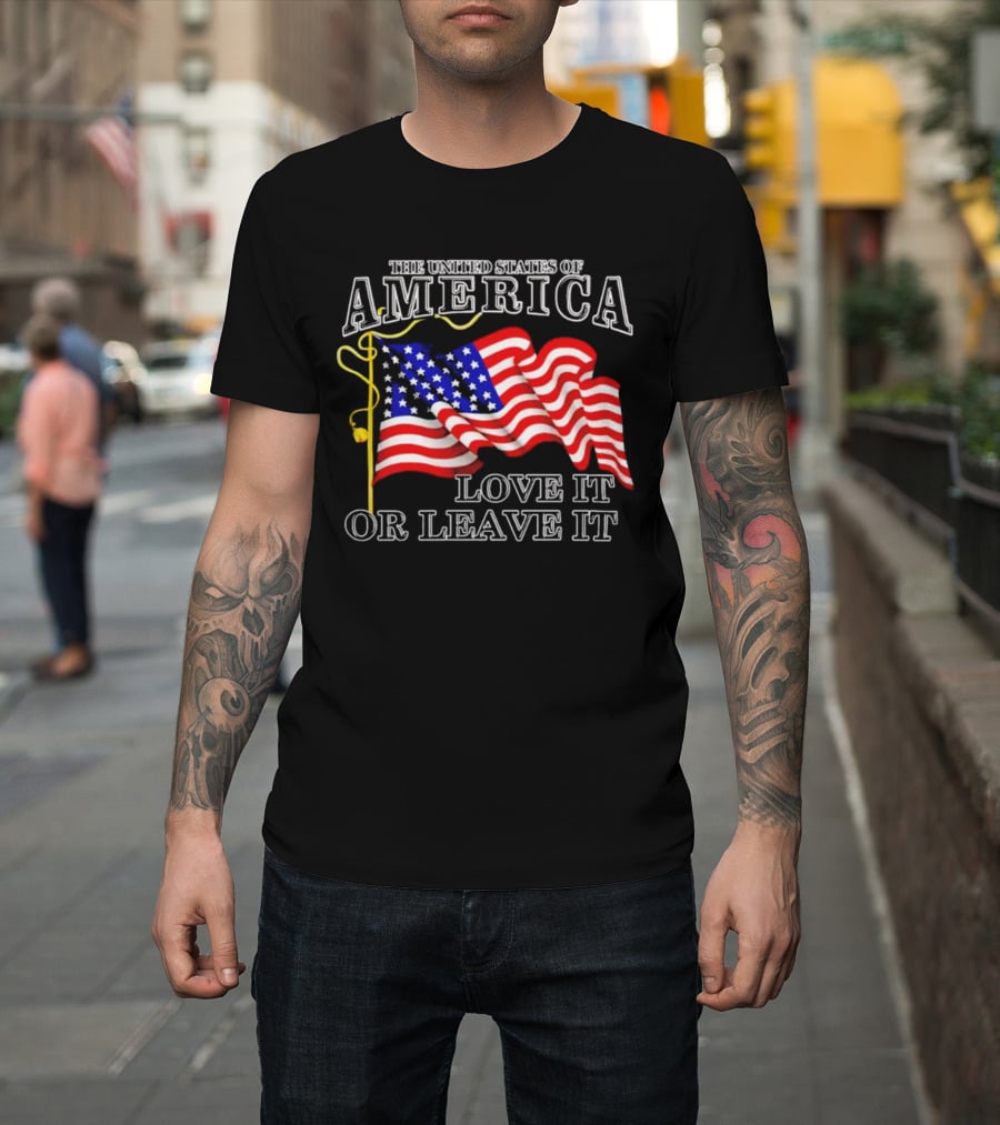 The United States Of America American Flag Love It Or Leave It T-Shirt