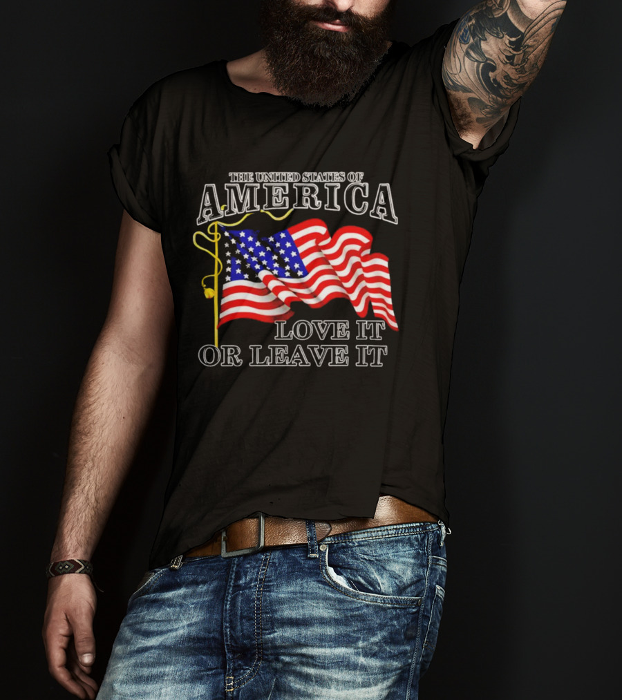 The United States Of America American Flag Love It Or Leave It T-Shirt