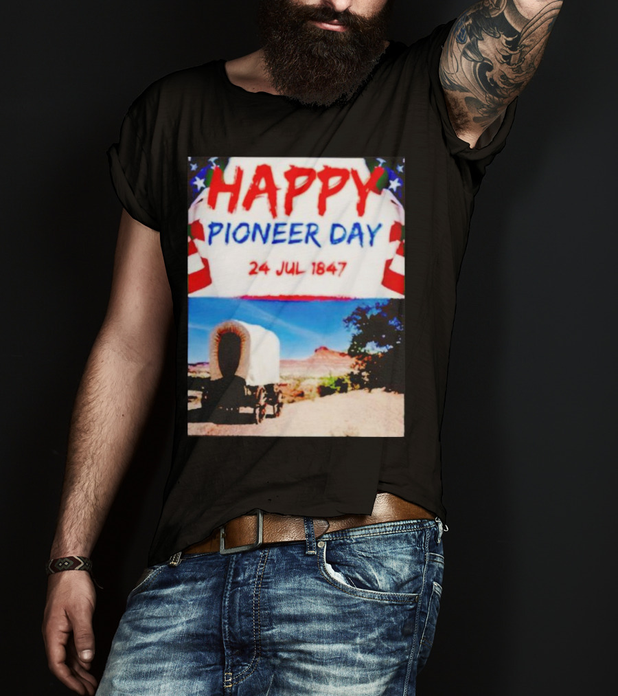 Happy Pioneer Day 24 Jul 1847 Covered Wagon Desert Scene T-Shirt