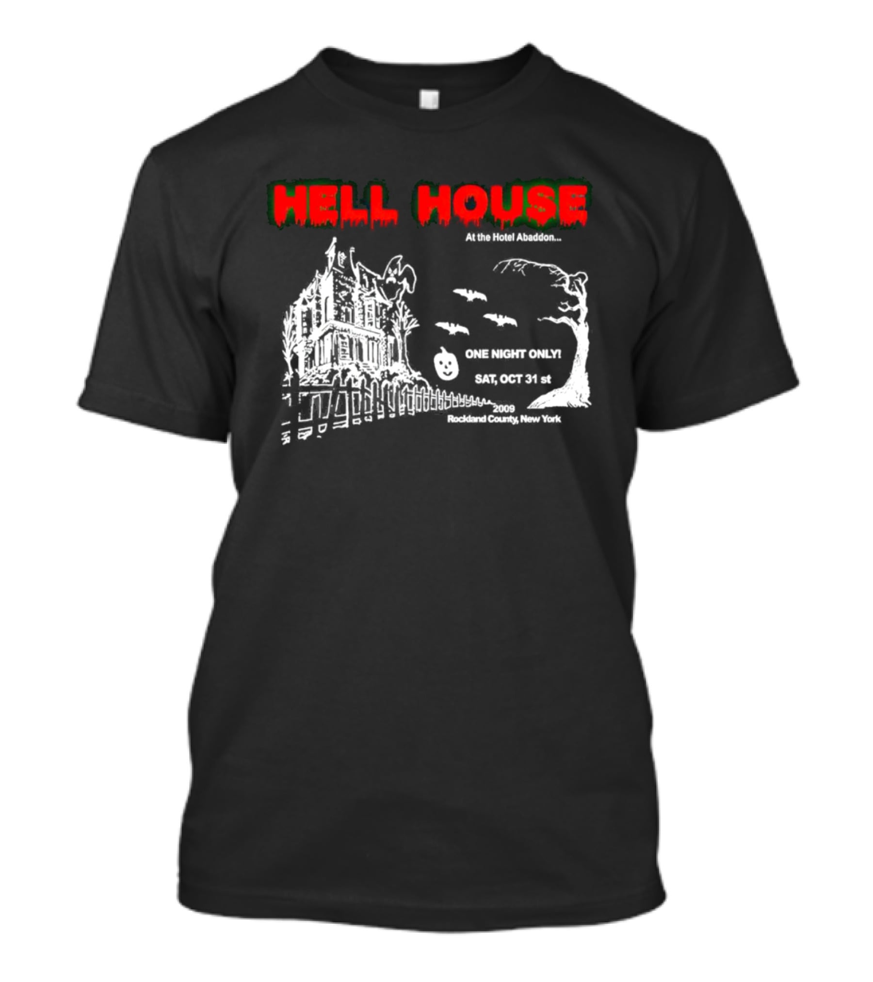 Hell House At The Hotel Abaddon One Night Only Sat Oct 31st 2009 Rockland County New York T-Shirt