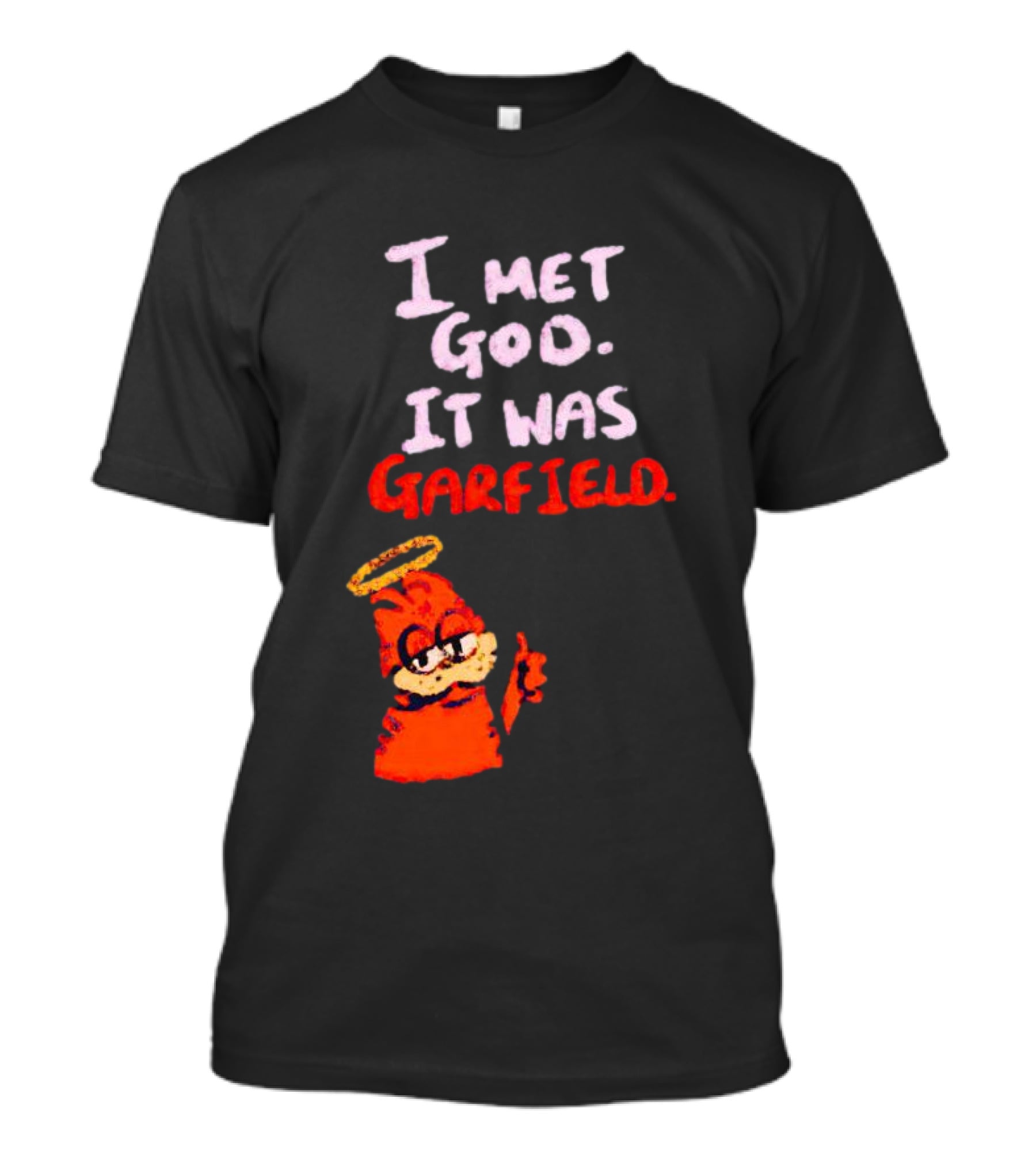 I Met God It Was Garfield Angelic Garfield Image T-Shirt