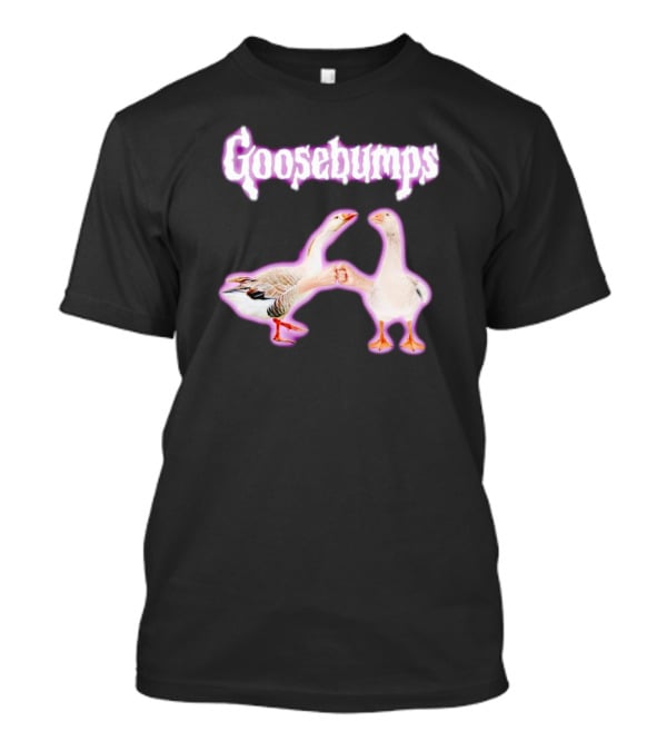 Goosebumps High Five Goose Meme T-Shirt