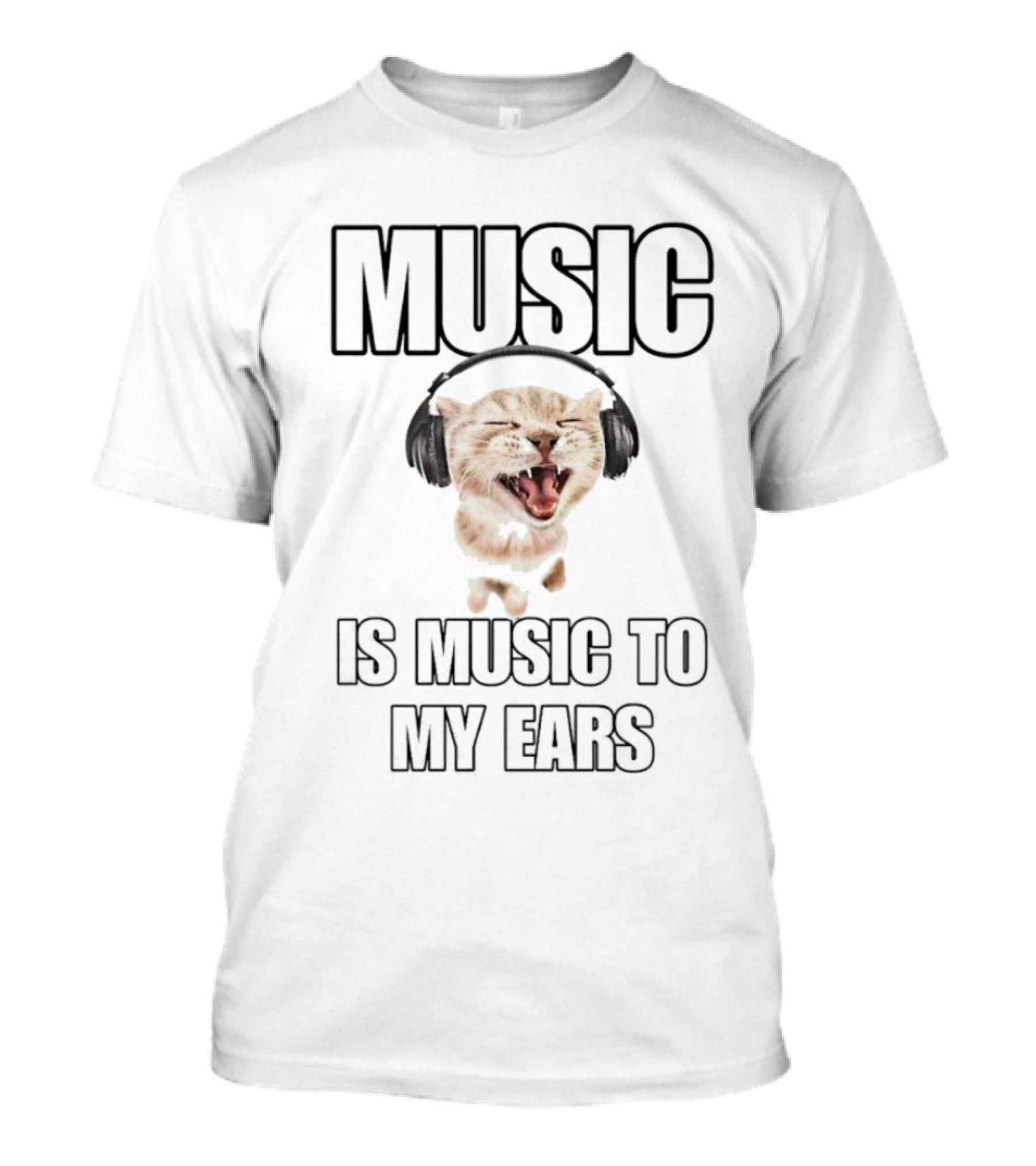 Music Is Music To My Ears Cat Headphones T-Shirt