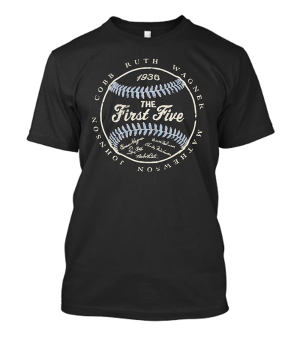 Cobb Ruth Wagner Johnson Mathewson The First Five 1936 T-Shirt