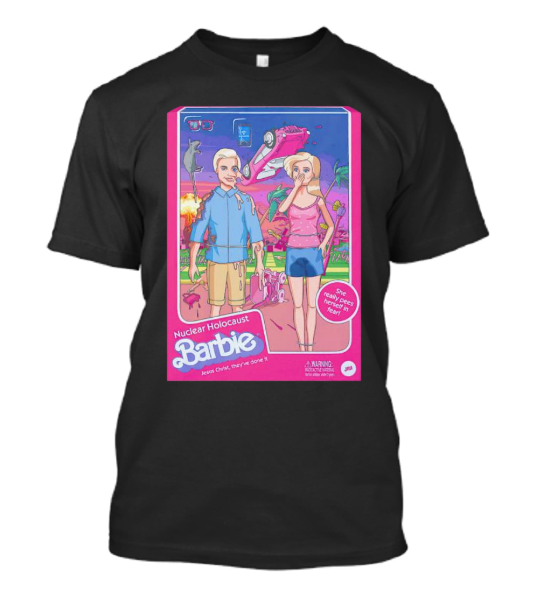 Nuclear Holocaust Barbie Jesus Christ They've Done It Pink Warning T-Shirt