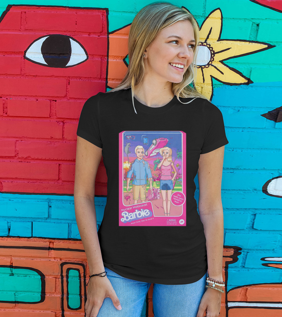 Nuclear Holocaust Barbie Jesus Christ They've Done It Pink Warning T-Shirt