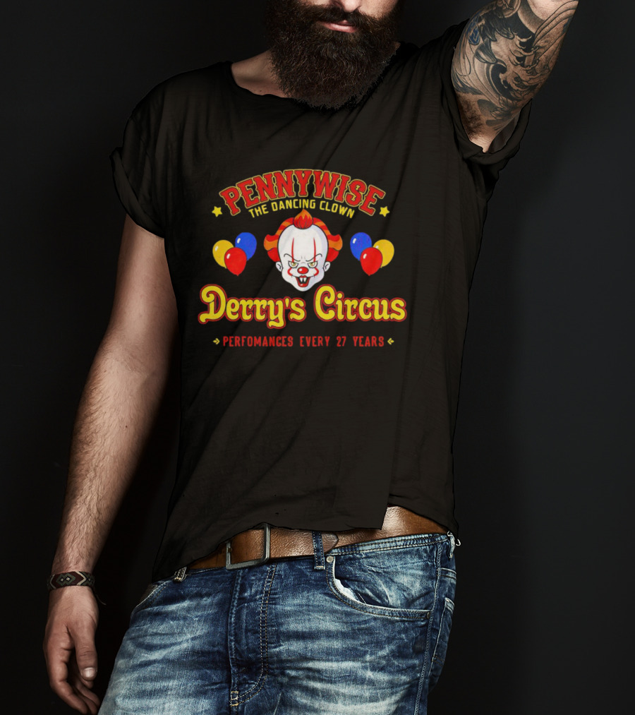 Pennywise The Dancing Clown Derry's Circus Performances Every 27 Years T-Shirt