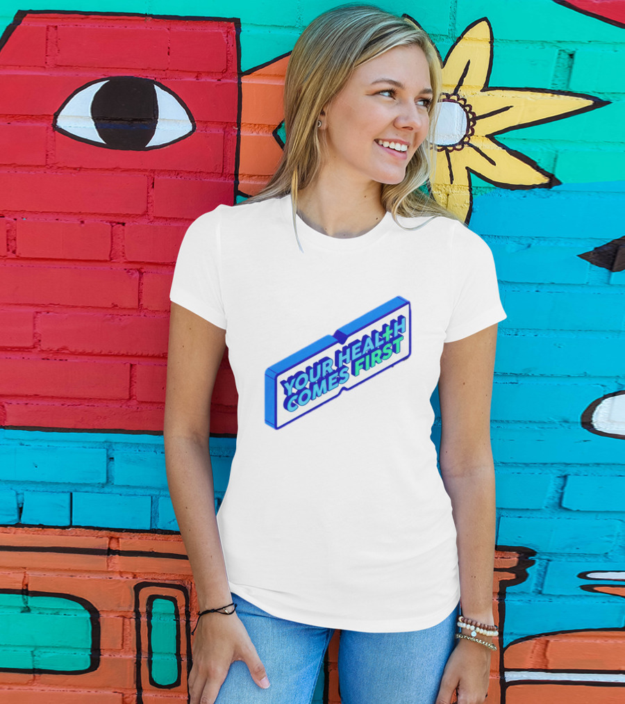 Your Health Comes First Prioritize Fitness Prioritize Sport T-Shirt