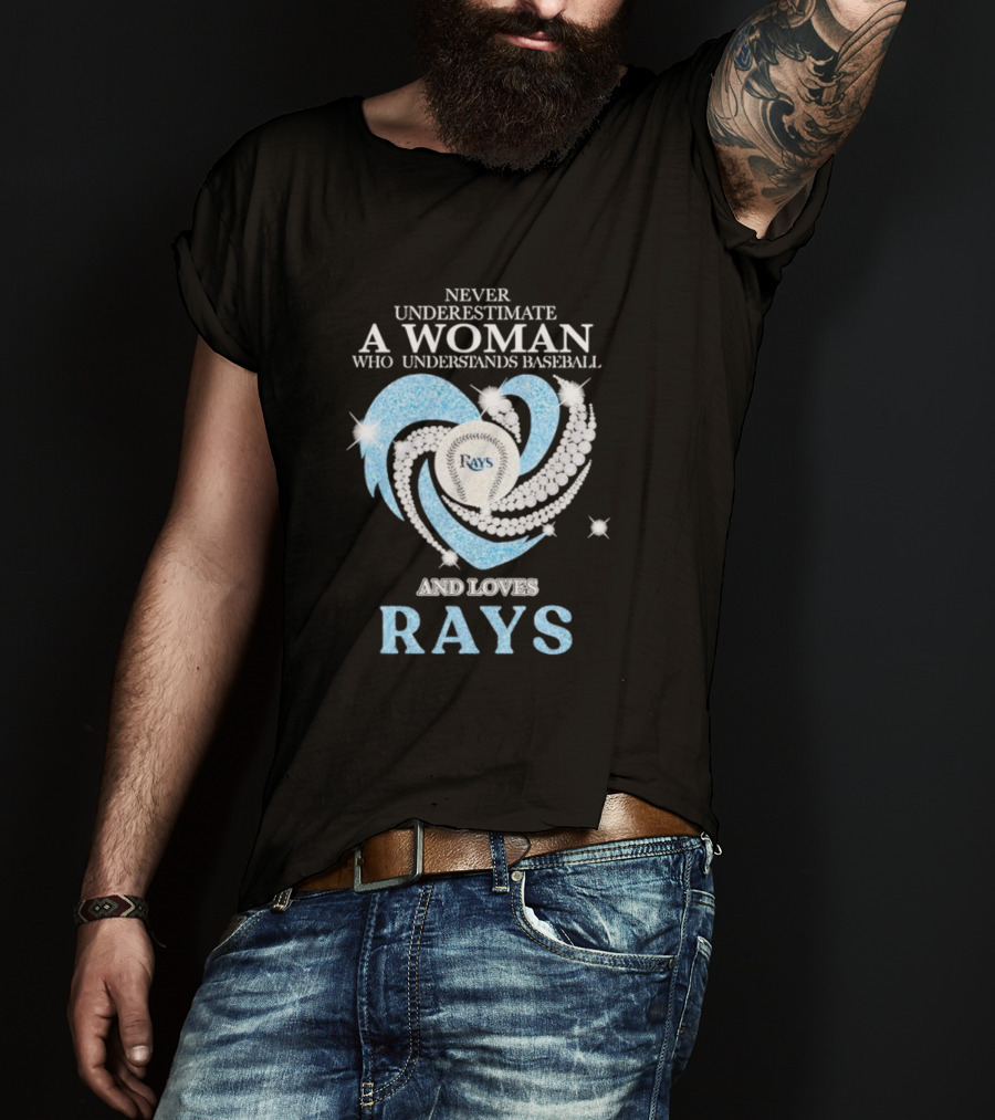 Never Underestimate A Woman Who Understands Baseball And Loves Rays Diamond Heart T-Shirt