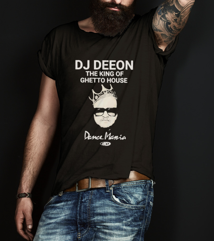 DJ Deeon The King Of Ghetto House Dance Mania T-Shirt