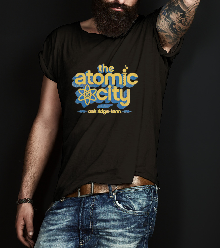 The Atomic City Oak Ridge Tenn T-Shirt