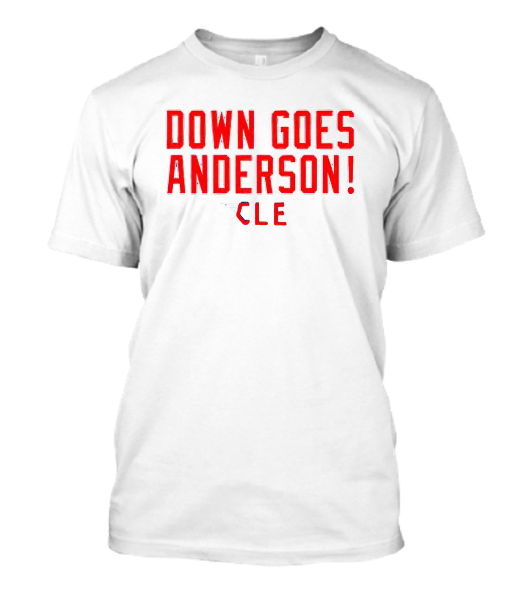 Down Goes Anderson CLE Cleveland Guardians T-Shirt