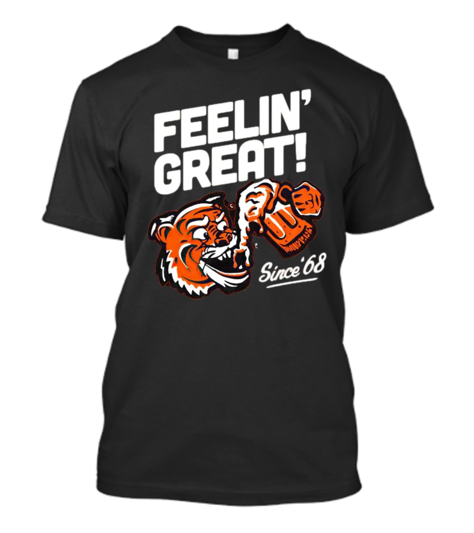 Feelin’ Great Tiger Drinking Since ’68 T-Shirt