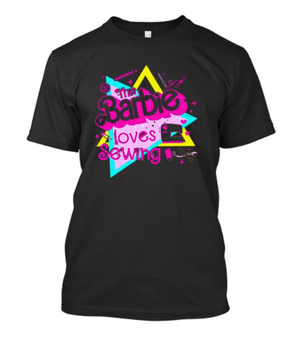 This Barbie Loves Sewing With Star And Sewing Tools T-Shirt
