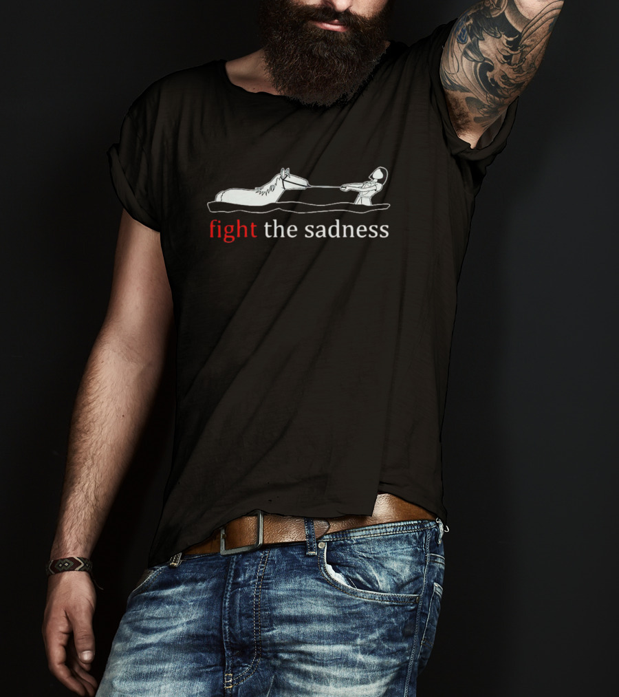 Fight The Sadness Horse Drawing Inspiration T-Shirt